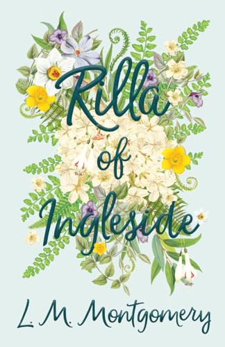 Rilla of Ingleside (Anne of Green Gables) von Read Books